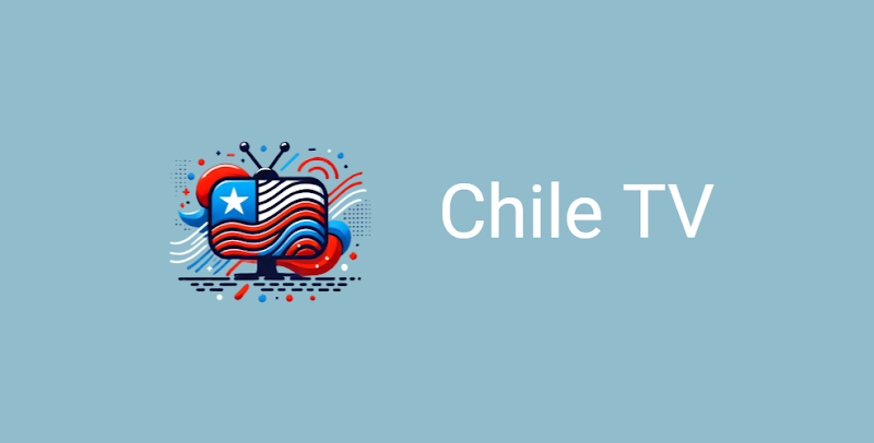 Cómo Ver Canales de TV Chilena Gratis en Móvil, Smart TV y PC con la App Chile TV de Fralegon (Actualizado Mayo 2025)